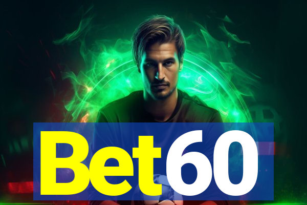 Bet60