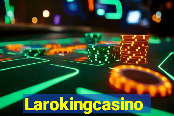 Larokingcasino