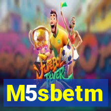 M5sbetm