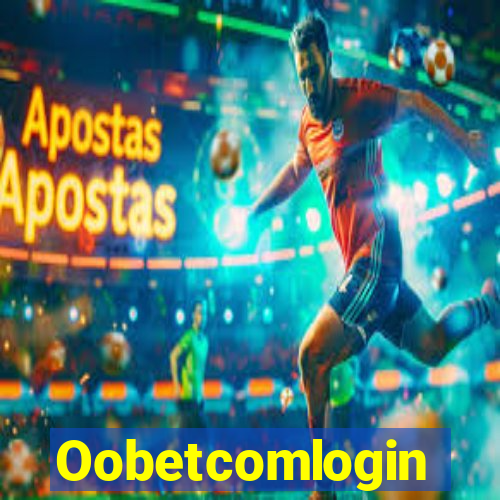 Oobetcomlogin