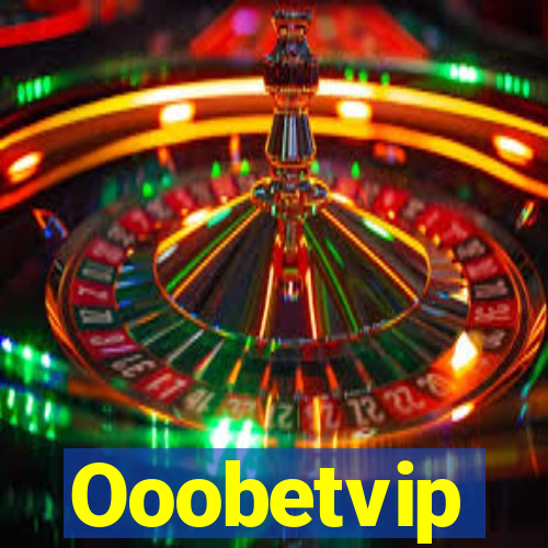 Ooobetvip