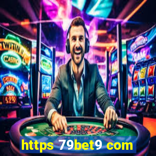 https 79bet9 com