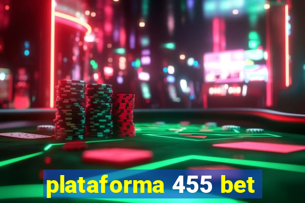 plataforma 455 bet