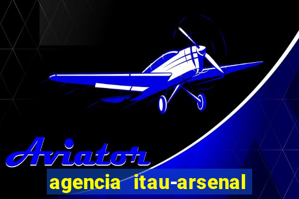 agencia itau-arsenal de marinha