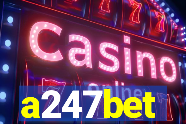 a247bet