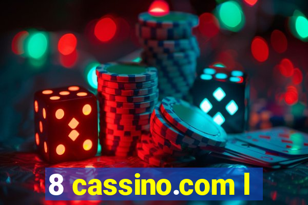 8 cassino.com l