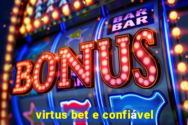 virtus bet e confiável