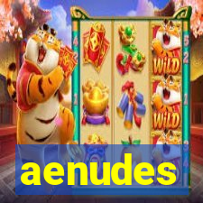 aenudes