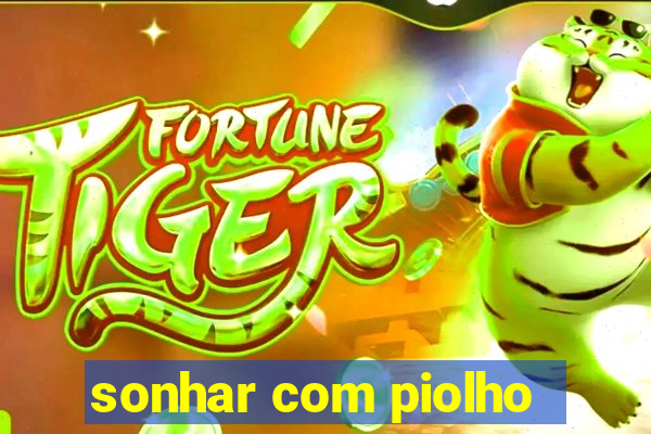 sonhar com piolho