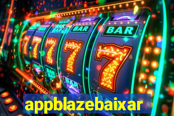 appblazebaixar