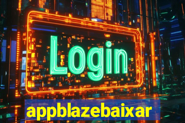 appblazebaixar