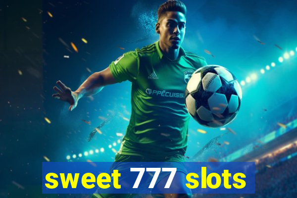 sweet 777 slots