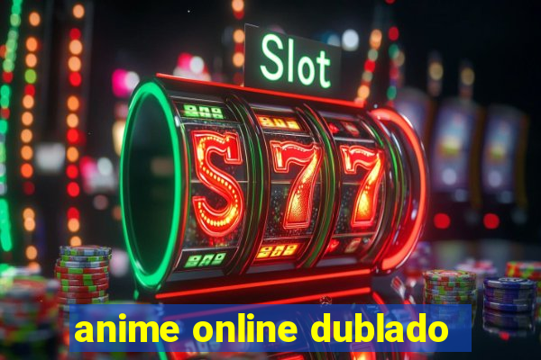 anime online dublado