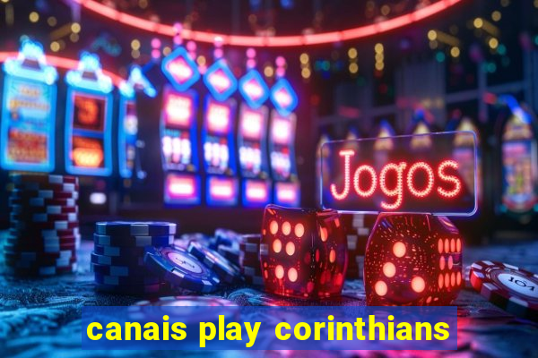 canais play corinthians