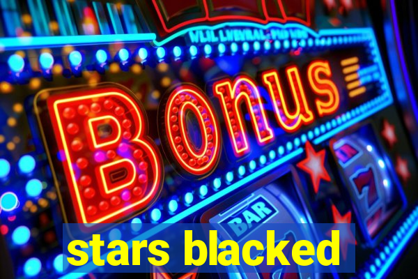 stars blacked