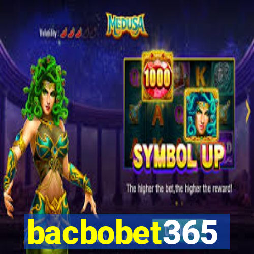 bacbobet365