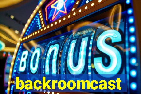 backroomcast