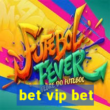 bet vip bet