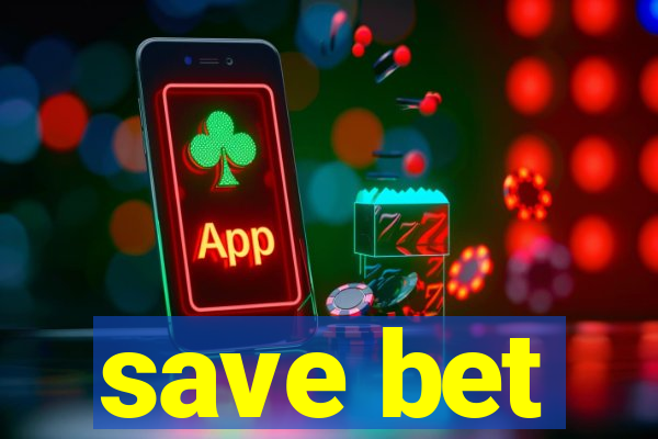 save bet