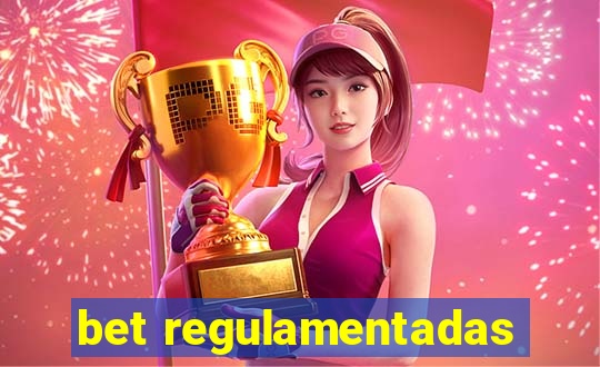 bet regulamentadas