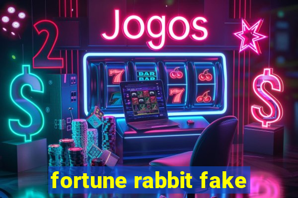 fortune rabbit fake