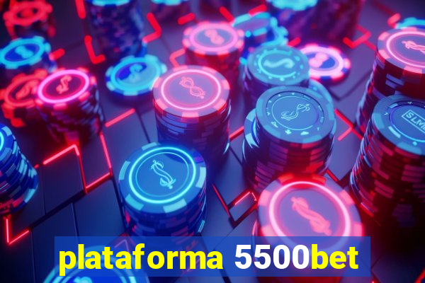 plataforma 5500bet