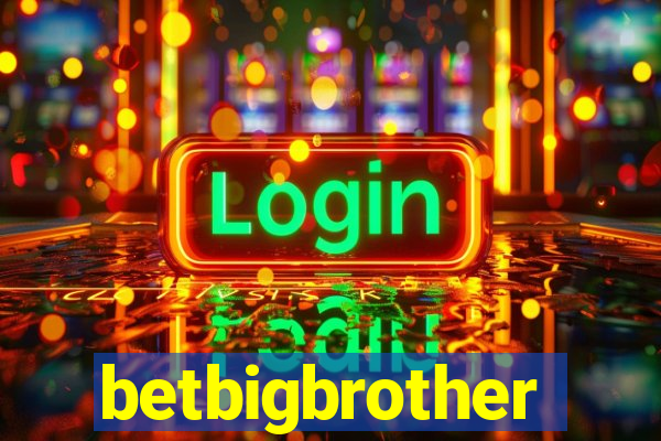 betbigbrother