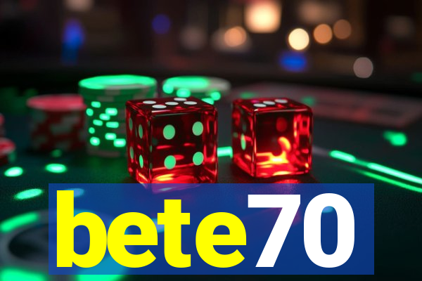 bete70