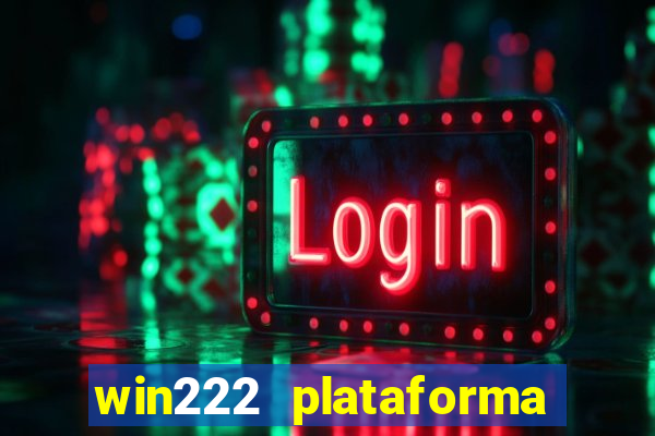 win222 plataforma de jogos