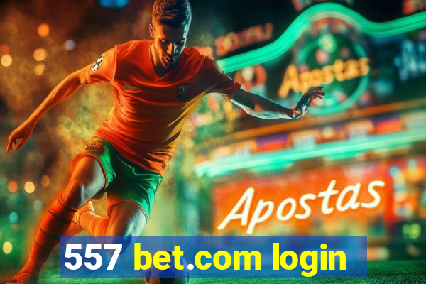 557 bet.com login