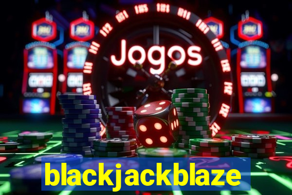 blackjackblaze