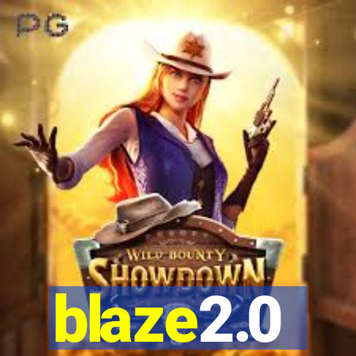 blaze2.0