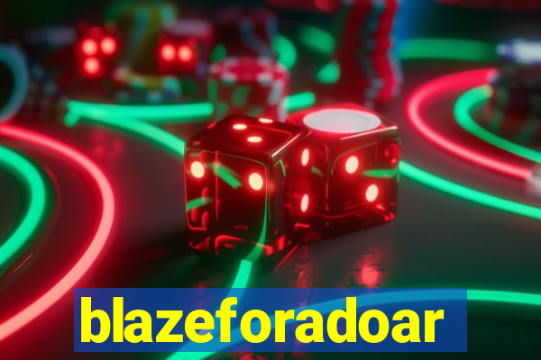 blazeforadoar