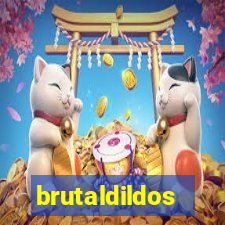 brutaldildos