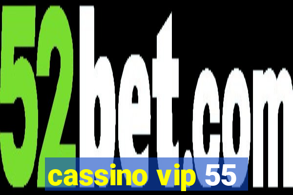 cassino vip 55