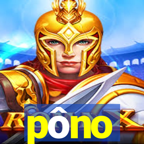 pôno