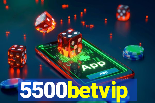 5500betvip