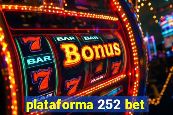 plataforma 252 bet