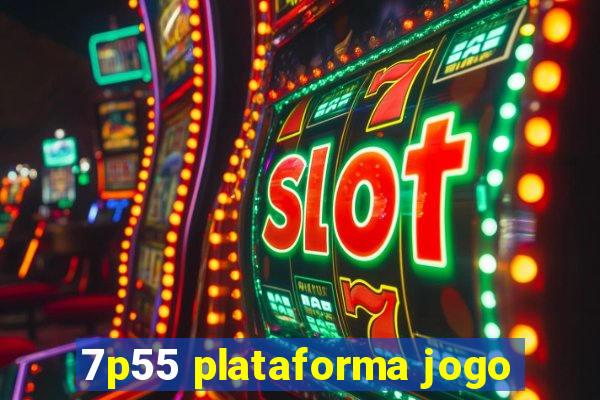 7p55 plataforma jogo