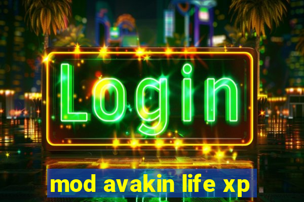 mod avakin life xp