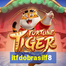 itfdobrasilf8