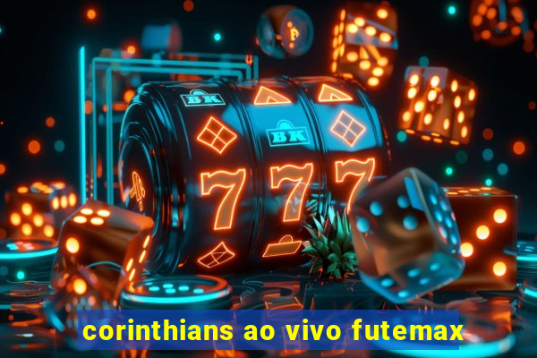 corinthians ao vivo futemax