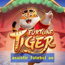 assistir futebol ao vivo multi canais