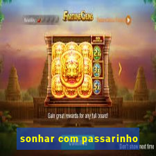 sonhar com passarinho