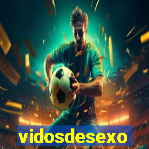 vidosdesexo