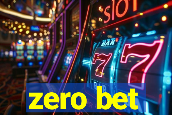 zero bet