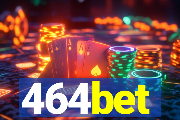 464bet