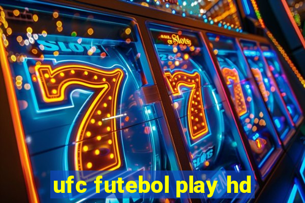 ufc futebol play hd