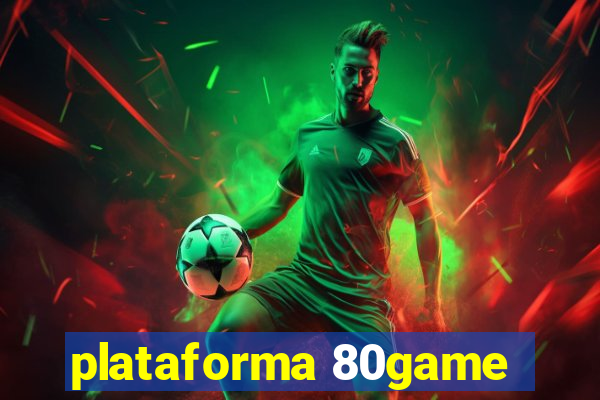 plataforma 80game