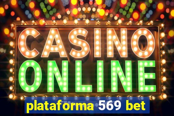 plataforma 569 bet